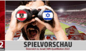Vorschau Österreich vs. Israel: Mehr als nur der Ausklang der WM-Qualifikation